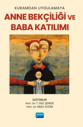 Kuramdan Uygulamaya Anne Bekçiliği ve Baba Katılımı - 1