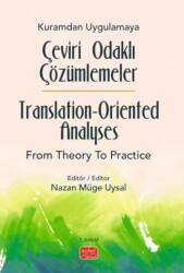 Kuramdan Uygulamaya Çeviri Odaklı Çözümlemeler - Translation-Oriented Analyses from Theory to Practice - 1