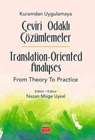 Kuramdan Uygulamaya Çeviri Odaklı Çözümlemeler - Translation-Oriented Analyses from Theory to Practice - 1
