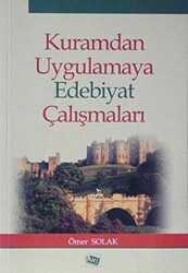 Kuramdan Uygulamaya Edebiyat Çalışmaları - 1