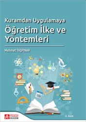 Kuramdan Uygulamaya Öğretim İlke ve Yöntemleri - 1