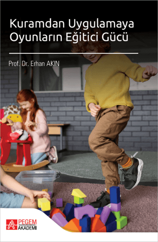 Kuramdan Uygulamaya Oyunların Eğitici Gücü - 1