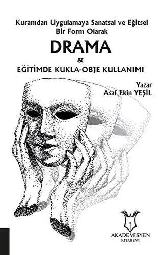 Kuramdan Uygulamaya Sanatsal ve Eğitsel Bir Form Olarak Drama ve Eğitimde Kukla-Obje Kullanımı - 1