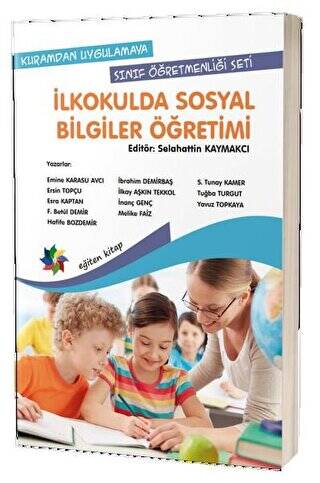 Kuramdan Uygulamaya Sınıf Öğretmenliği Seti - İlkokulda Sosyal Bilgiler Öğretimi - 1