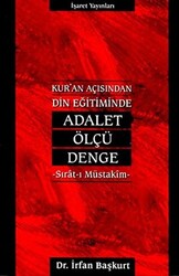 Kur’an Açısından Din Eğitiminde Adalet, Ölçü, Denge Sırat-ı Müstakim - 1