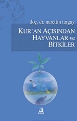 Kur’an Açısından Hayvanlar ve Bitkiler - 1