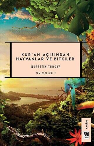 Kur’an Açısından Hayvanlar ve Bitkiler - 1