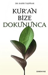 Kur’an Bize Dokununca - 1