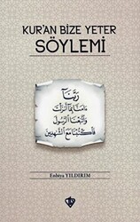 Kur’an Bize Yeter Söylemi - 1