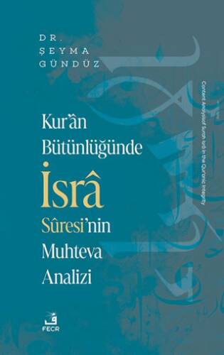 Kur’an Bütünlüğünde İsra Suresi’nin Muhteva Analizi - 1