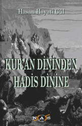 Kur`an Dininden Hadis Dinine - Nas Ajans Yayınları