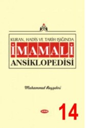 Kuran, Hadis ve Tarih Işığında İmam Ali Ansiklopedisi C.14 - Asr Yayınları