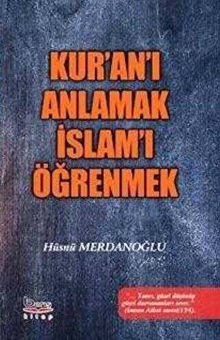 Kur`an-ı Anlamak İslam`ı Öğrenmek - 1