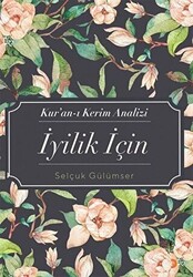 Kur’an-ı Kerim Analizi İyilik İçin - 1