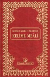 Kur’an-ı Kerim ve Muhtasar Kelime Meali Rahle Boy - Kod: 311 - Hayrat Neşriyat