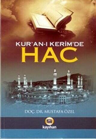 Kur’an-ı Kerim’de Hac - 1