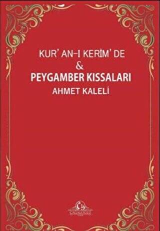 Kur`an-ı Kerim`de ve Peygamber Kıssaları - 1