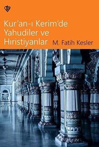 Kur`an-ı Kerim`de Yahudiler ve Hıristiyanlar - 1