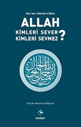 Kur`an-ı Kerim`e Göre Allah Kimleri Sever Kimleri Sevmez? - 1