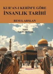 Kur’an-ı Kerim’e Göre İnsanlık Tarihi - Argeda