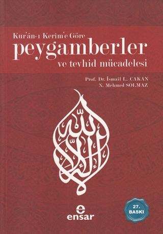 Kur’an-ı Kerim’e Göre Peygamberler ve Tevhid Mücadelesi - 1