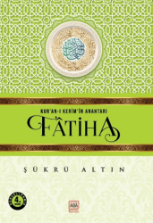 Kur’an-ı Kerim’in Anahtarı - Fatiha - Altın Aba