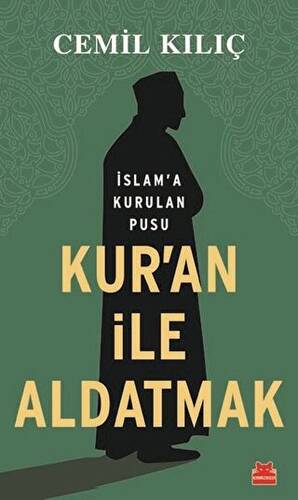 Kur`an İle Aldatmak - 1