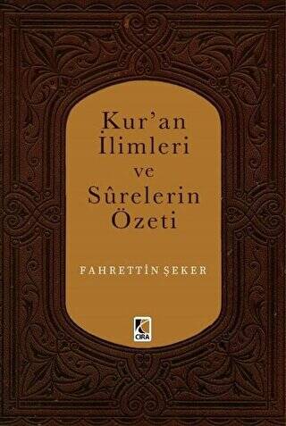 Kur`an İlimleri ve Surelerin Özeti - 1