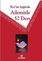 Kur’an Işığında Ailemizle 52 Ders - 1