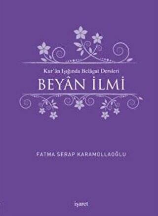 Kur`an Işığında Belagat Dersleri - Beyan İlmi - 1