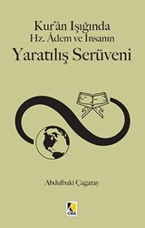Kur`an Işığında Hz. Adem ve İnsanın Yaratılış Serüveni - Çıra Yayınları