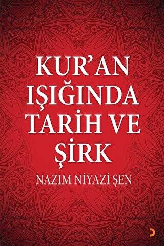 Kur’an Işığında Tarih ve Şirk - 1
