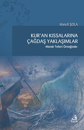 Kur`an Kıssalarına Çağdaş Yaklaşımlar - 1