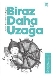 Kuran Kıssalarından Bugüne Biraz Daha Uzağa - 1