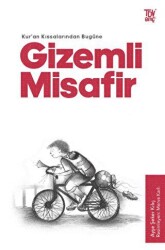 Kuran Kıssalarından Bugüne Gizemli Misafir - 1