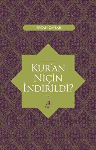 Kur`an Niçin İndirildi? - 1