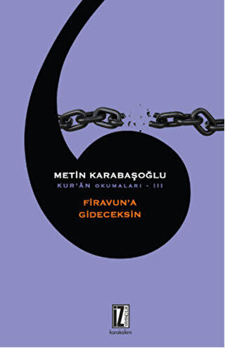 Kur`an Okumaları 3: Firavun`a Gideceksin - 1