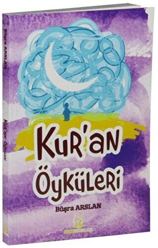 Kur’an Öyküleri - 1