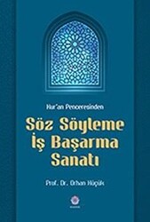 Kur`an Penceresinden Söz Söyleme İş Başarma Sanatı - 1