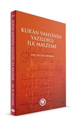 Kur`an Vahyinin Yazıldığı İlk Malzeme - 1