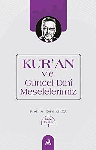 Kur`an ve Güncel Dini Meselelerimiz - 1