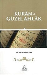 Kur`an ve Güzel Ahlak - Üniversite Yayınları