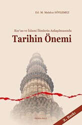 Kur’an ve İslami İlimlerin Anlaşılmasında Tarihin Önemi - 1