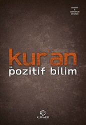 Kur’an ve Pozitif Bilim - İlmi Toplantılar Serisi - 1