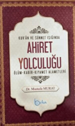 Kur’an ve Sünnet Işığında Ahiret Yolculuğu - 1