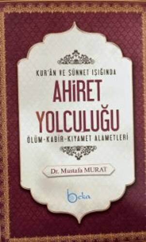 Kur’an ve Sünnet Işığında Ahiret Yolculuğu - 1