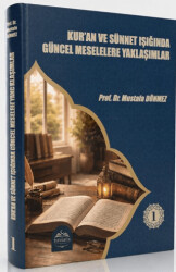 Kuran ve Sünnet Işığında Güncel Meselelere Yaklaşımlar - Guraba Yayınları