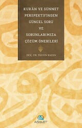 Kur`an ve Sünnet Perspektifinden Güncel Soru ve Sorunlarımıza Çözüm Önerileri - 1