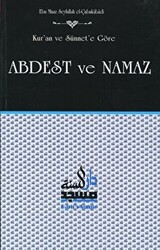 Kur`an ve Sünnet`e Göre Abdest ve Namaz - Daru’s Sunne Yayınları