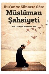 Kur’an ve Sünnete Göre Müslüman Şahsiyeti - 1